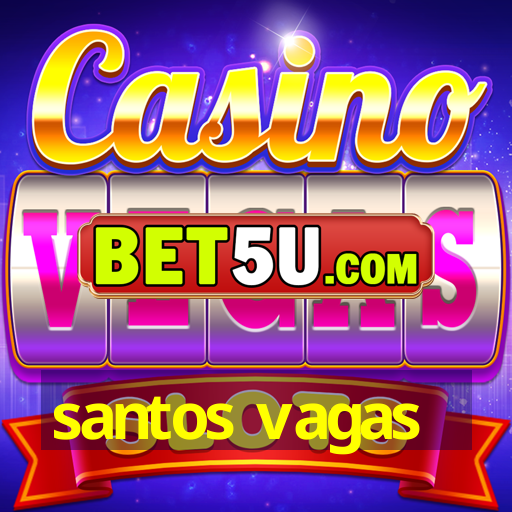 santos vagas